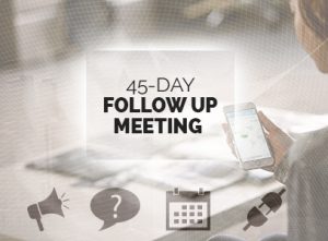 45-Day Follow Up Meeting