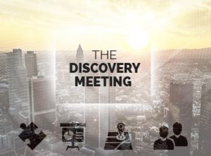 The Discovery Meeting – the client answers questions about your current financial picture and what you would like your future financial picture to look like