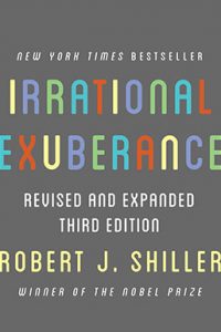 Irrational Exuberance- Robert Shriller